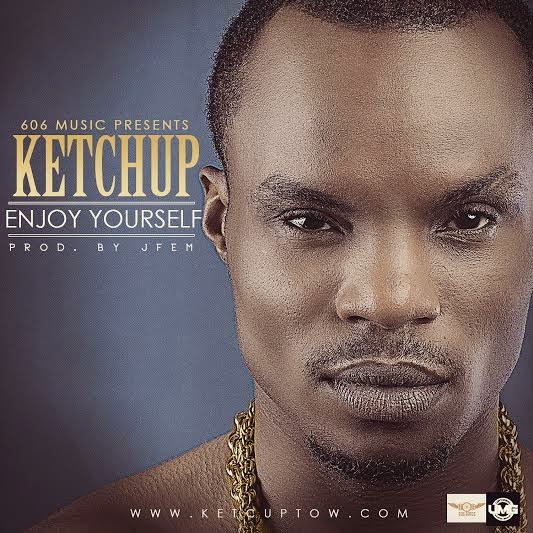 Ketchup – Enjoy YourSelf (Prod By JFem)