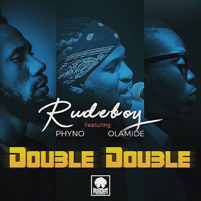 [Music] Rudeboy Ft. Phyno & Olamide – Double Double