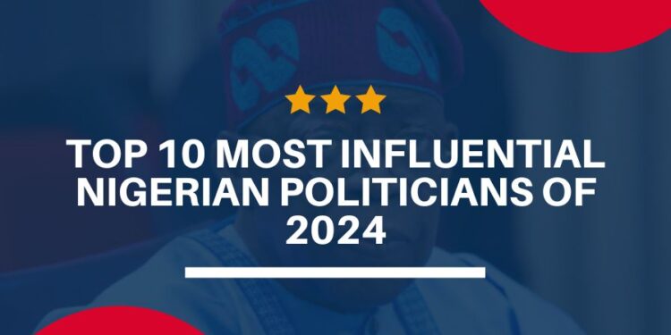 top-10-most-influential-nigerian-politicians-of-2024